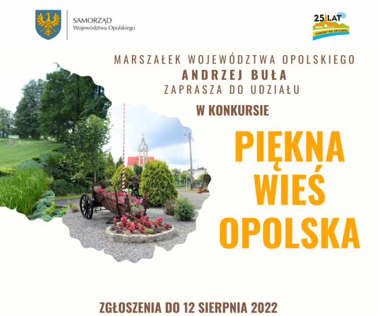 Plakat zapraszający do wzięcia udziału w konkursie Piękna Wieś Opolska. Plakat przygotowany przez Urząd Marszałkowski Województwa Opolskiego.