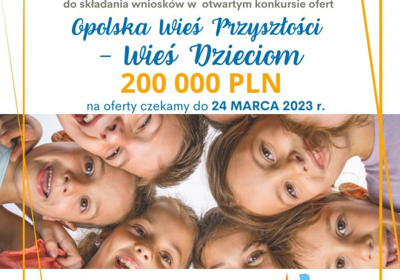 Otwarty konkurs ofert „Opolska Wieś Przyszłości – Wieś Dzieciom” rozstrzygnięty!