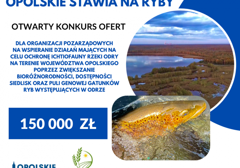 Otwarty konkurs ofert OPOLSKIE STAWIA NA RYBY