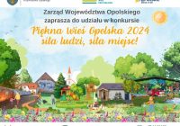 Siła ludzi, siła miejsc! – tegoroczne motto konkursu Piękna Wieś Opolska.